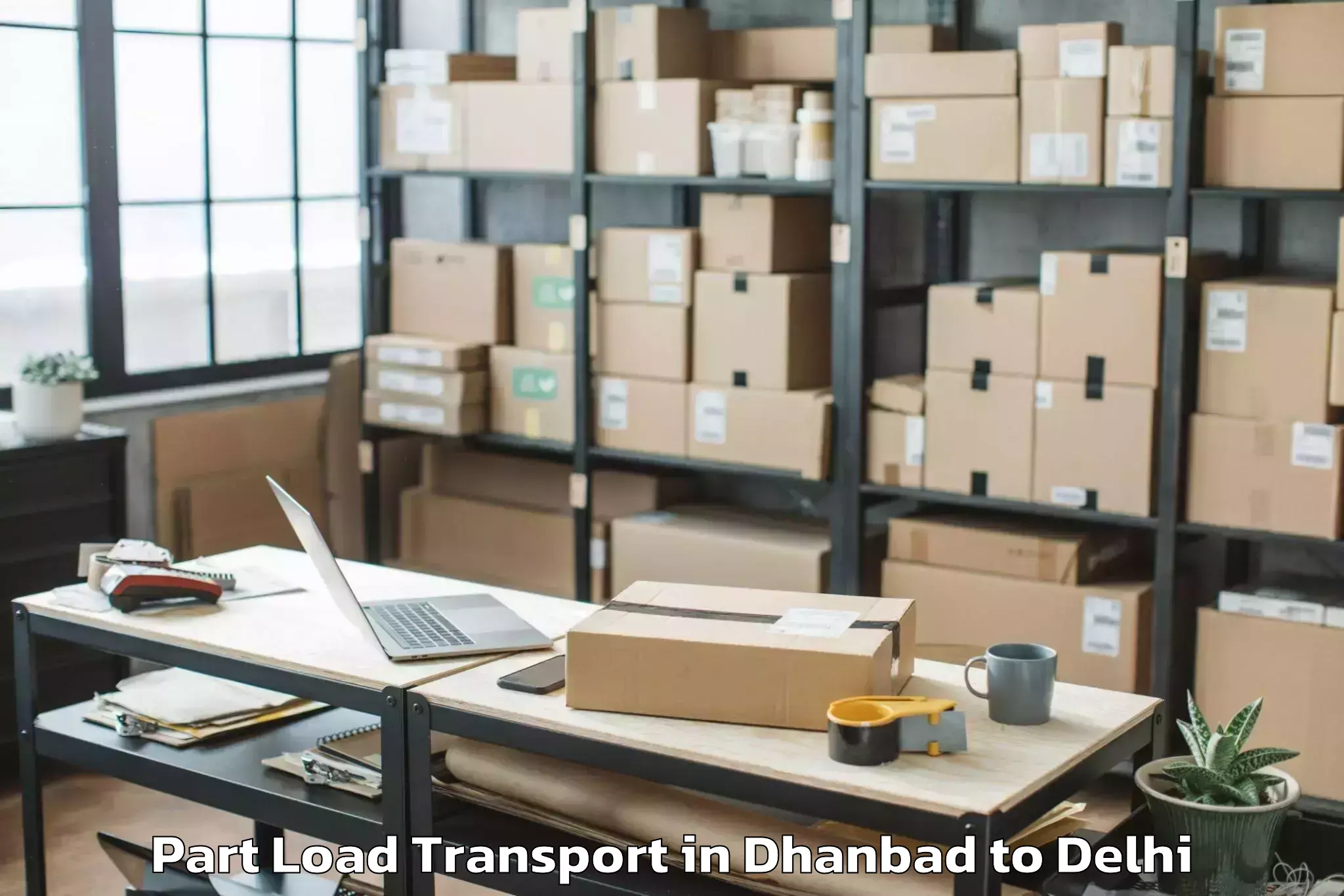 Reliable Dhanbad to Civil Lines Part Load Transport